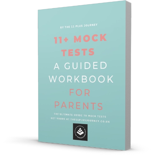 11+ Mock Tests - A guided workbook for parents.